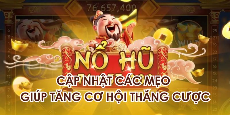 Cập nhật mẹo giúp tăng cơ hội thắng cược 